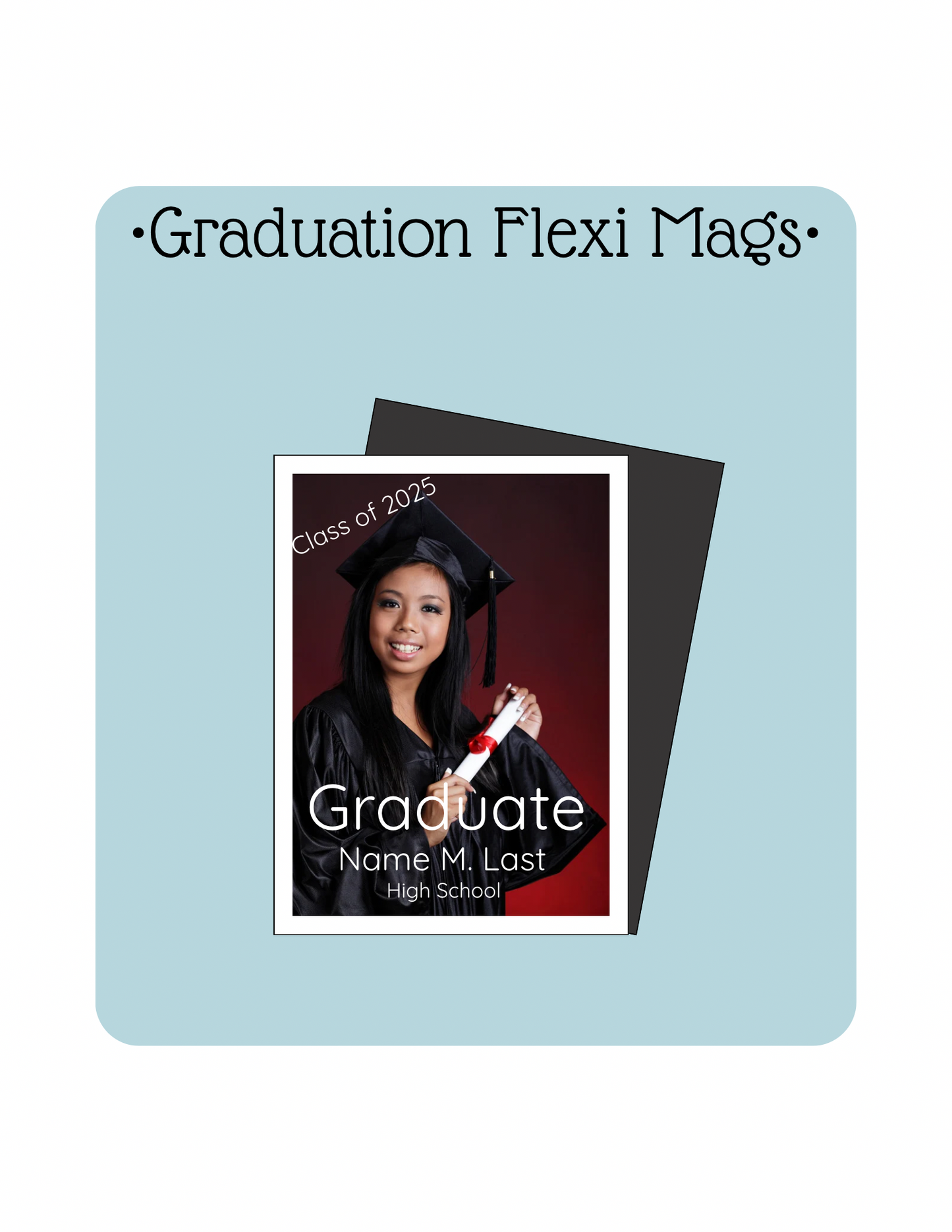 Graduation Flexi Mags🎓